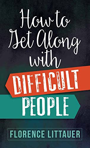 Beispielbild fr How to Get Along with Difficult People zum Verkauf von Wonder Book