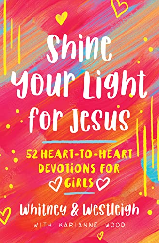 Imagen de archivo de Shine Your Light for Jesus: 52 Heart-to-Heart Devotions for Girls a la venta por BooksRun