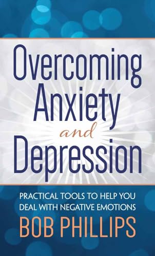 9780736974226: Overcoming Anxiety and Depression: Practical Tools to Help You Deal with Negative Emotions