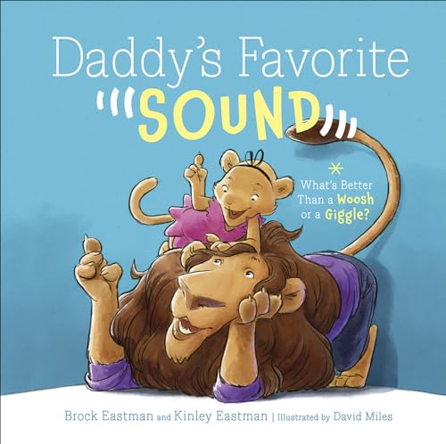 Beispielbild fr Daddy's Favorite Sound: What's Better Than a Woosh or a Giggle? zum Verkauf von Your Online Bookstore