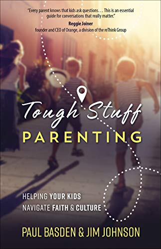 9780736975063: Tough Stuff Parenting: Helping Your Kids Navigate Faith & Culture