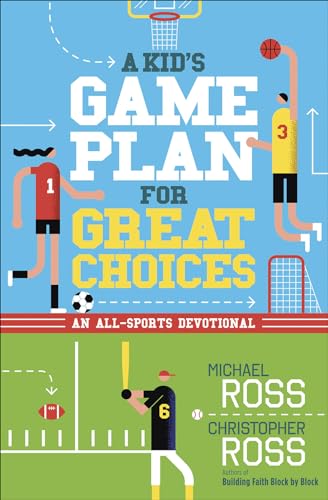 9780736975247: A Kid's Game Plan for Great Choices: An All-Sports Devotional