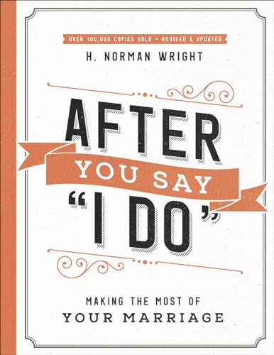 Beispielbild fr After You Say I Do: Making the Most of Your Marriage zum Verkauf von Lakeside Books