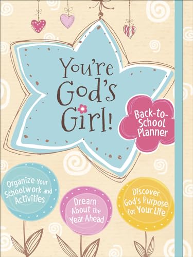 Stock image for You're God's Girl! Back-to-School Planner: *Organize Your Schoolwork and Activities *Dream About the Year Ahead *Discover God's Purpose for Your Life for sale by SecondSale