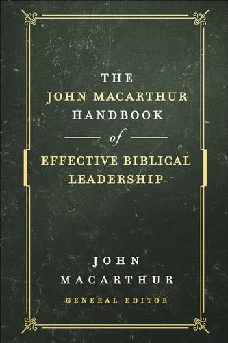 9780736976305: The John MacArthur Handbook of Effective Biblical Leadership (The Shepherd's Library)