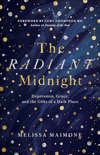 Stock image for The Radiant Midnight: Depression, Grace, and the Gifts of a Dark Place for sale by SecondSale