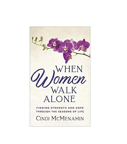 9780736976633: When Women Walk Alone: Finding Strength and Hope Through the Seasons of Life