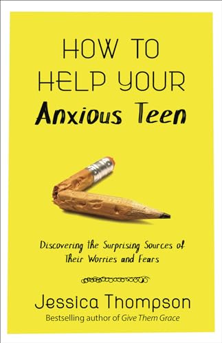 Beispielbild fr How to Help Your Anxious Teen: Discovering the Surprising Sources of Their Worries and Fears zum Verkauf von BooksRun