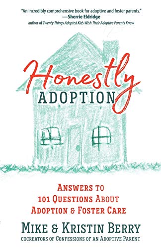 Beispielbild fr Honestly Adoption: Answers to 101 Questions About Adoption and Foster Care zum Verkauf von Goodwill
