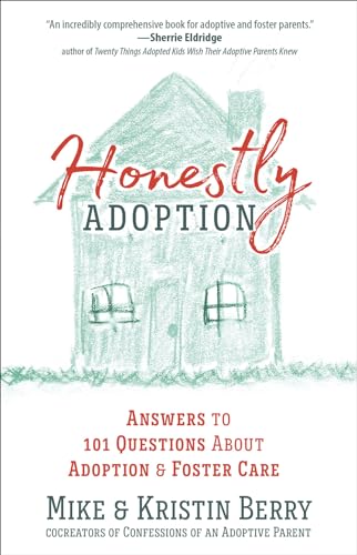 Stock image for Honestly Adoption: Answers to 101 Questions About Adoption and Foster Care for sale by Goodwill