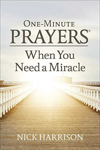Imagen de archivo de One-Minute Prayers When You Need a Miracle a la venta por BooksRun