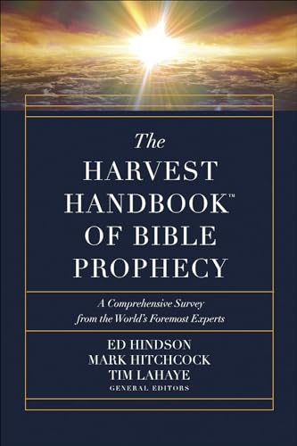 Stock image for The Harvest Handbook of Bible Prophecy: A Comprehensive Survey from the Worlds Foremost Experts for sale by Goodbookscafe