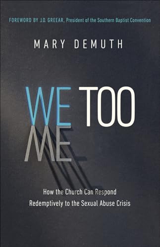 Stock image for We Too: How the Church Can Respond Redemptively to the Sexual Abuse Crisis for sale by My Dead Aunt's Books