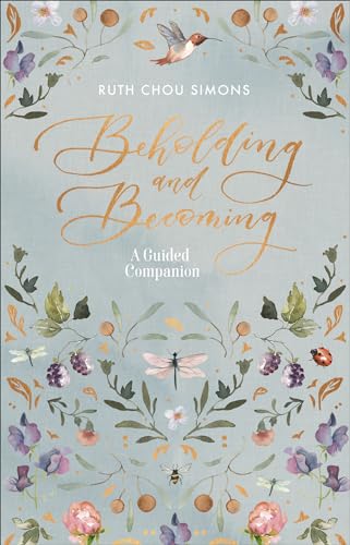 9780736979207: Beholding and Becoming: A Guided Companion