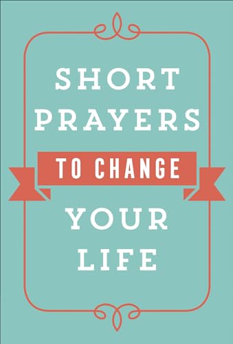 Beispielbild fr Short Prayers to Change Your Life zum Verkauf von Buchpark