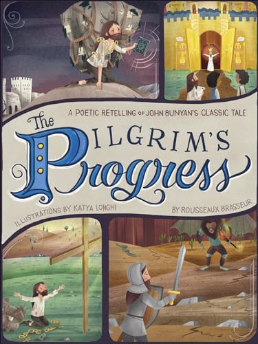 Stock image for The Pilgrims Progress : A Poetic Retelling of John Bunyans Classic Tale for sale by Goodwill Books