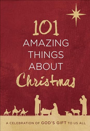 Beispielbild fr 101 Amazing Things about Christmas: A Celebration of God's Gift to Us All zum Verkauf von Buchpark