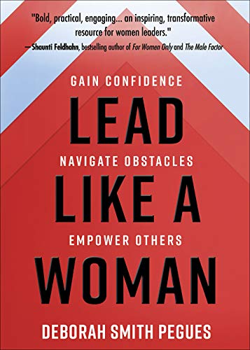 Stock image for Lead Like a Woman: Gain Confidence, Navigate Obstacles, Empower Others for sale by ThriftBooks-Atlanta