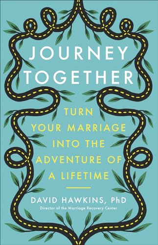 Imagen de archivo de Journey Together: Turn Your Marriage into the Adventure of a Lifetime a la venta por Goodwill of Colorado