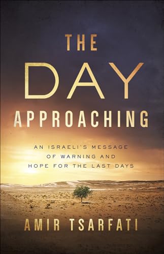 Stock image for The Day Approaching: An Israelis Message of Warning and Hope for the Last Days for sale by Goodwill