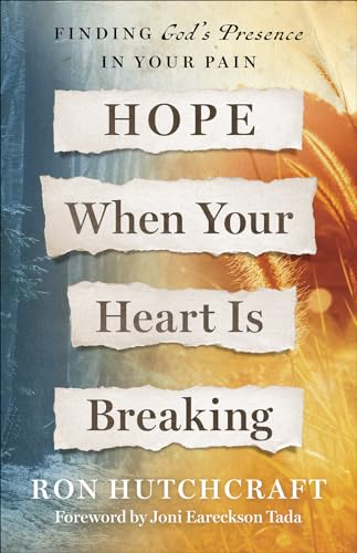 Stock image for Hope When Your Heart Is Breaking: Finding God's Presence in Your Pain for sale by ThriftBooks-Atlanta