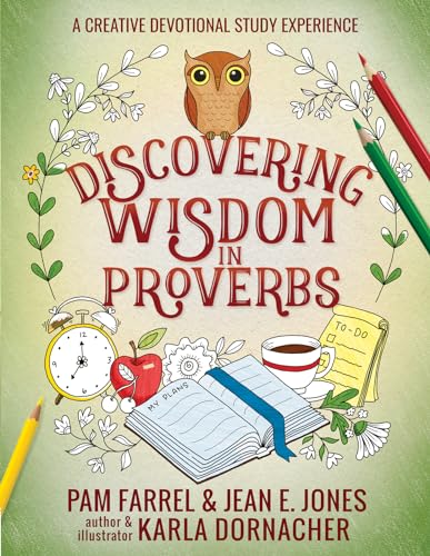 Stock image for Discovering Wisdom in Proverbs: A Creative Devotional Study Experience (Discovering the Bible) [Paperback] Jones, Jean E.; Farrel, Pam and Dornacher, Karla for sale by Lakeside Books