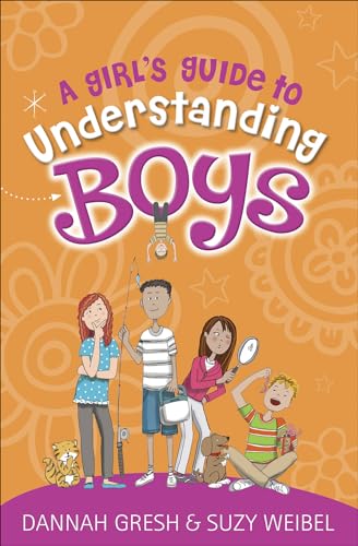 Stock image for A Girls Guide to Understanding Boys (True Girl) for sale by Goodwill of Colorado