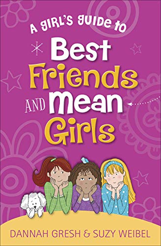 Stock image for A Girl's Guide to Best Friends and Mean Girls (True Girl) for sale by Half Price Books Inc.