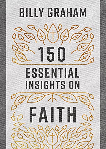 Beispielbild fr 150 Essential Insights on Faith (Legacy Inspirational Series) zum Verkauf von WorldofBooks