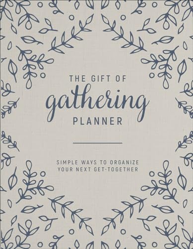 Stock image for The Gift of Gathering Planner: Simple Ways to Organize Your Next Get-Together for sale by -OnTimeBooks-