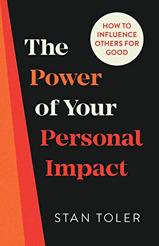 Beispielbild fr The Power of Your Personal Impact: How to Influence Others for Good zum Verkauf von BooksRun