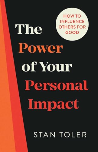 9780736982399: The Power of Your Personal Impact: How to Influence Others for Good