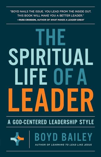 Beispielbild fr The Spiritual Life of a Leader: A God-Centered Leadership Style zum Verkauf von BooksRun