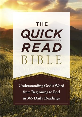 Imagen de archivo de The Quick-Read Bible: Understanding Gods Word from Beginning to End in 365 Daily Readings a la venta por Goodwill of Colorado