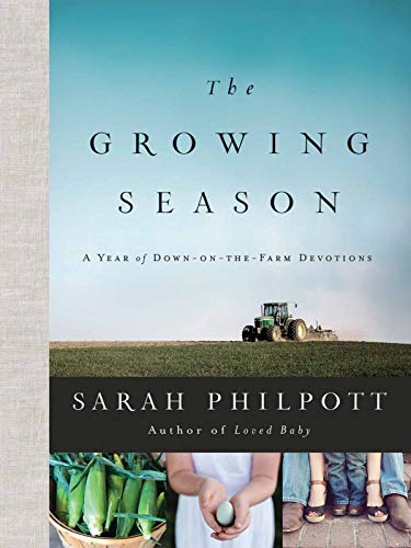 Beispielbild fr The Growing Season : A Year of down-On-the-Farm Devotions zum Verkauf von Better World Books