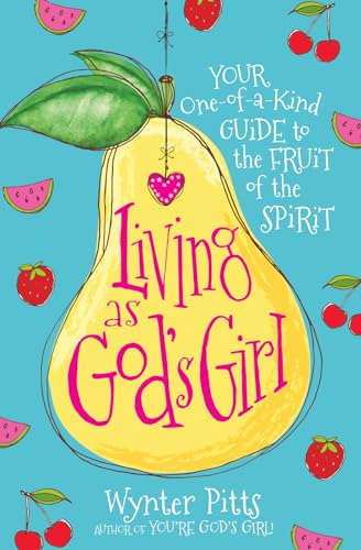 Stock image for Living as God's Girl: Your One-Of-A-Kind Guide to the Fruit of the Spirit for sale by ThriftBooks-Dallas