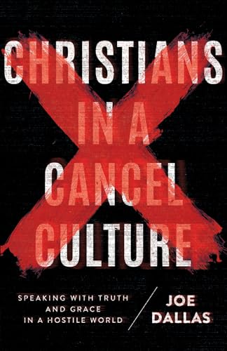 9780736983549: Christians in a Cancel Culture: Speaking with Truth and Grace in a Hostile World