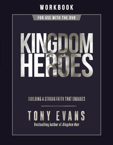 9780736984089: Kingdom Heroes: Building a Strong Faith That Endures
