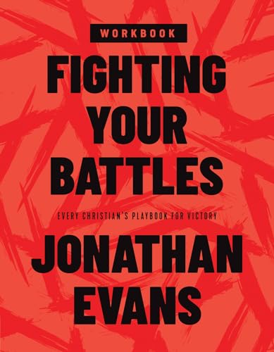 Stock image for Fighting Your Battles Workbook: Every Christian  s Playbook for Victory for sale by BooksRun