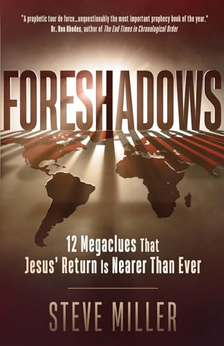 Stock image for Foreshadows: 12 Megaclues That Jesus' Return Is Nearer Than Ever for sale by BooksRun