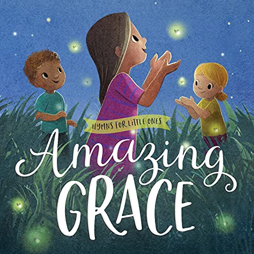 Stock image for Amazing Grace (Hymns for Little Ones) for sale by BooksRun
