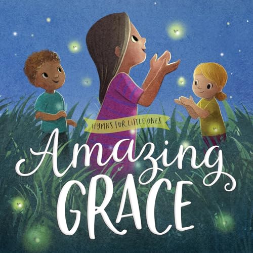 9780736985000: Amazing Grace (Hymns for Little Ones)