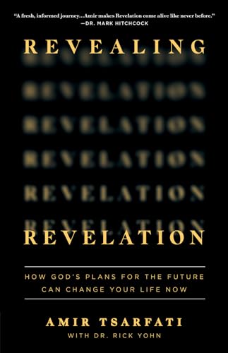 9780736985246: Revealing Revelation: How God's Plans for the Future Can Change Your Life Now