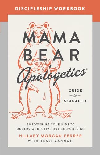 Stock image for Mama Bear Apologetics Guide to Sexuality Discipleship Workbook: Empowering Your Kids to Understand and Live Out God's Design for sale by ChristianBookbag / Beans Books, Inc.