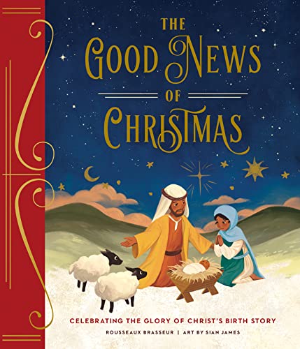 Stock image for The Good News of Christmas: Celebrating the Glory of Christ's Birth Story for sale by ThriftBooks-Atlanta