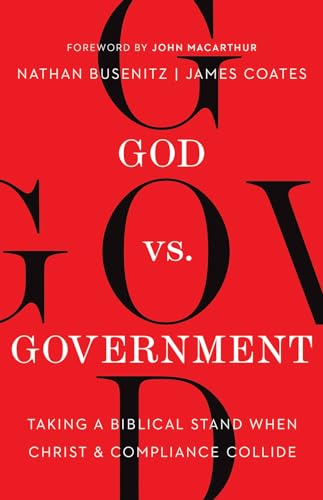 Beispielbild fr God vs. Government: Taking a Biblical Stand When Christ and Compliance Collide zum Verkauf von BooksRun