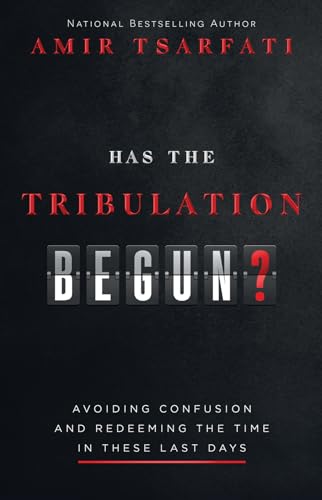 Stock image for Has the Tribulation Begun?: Avoiding Confusion and Redeeming the Time in These Last Days for sale by Jenson Books Inc