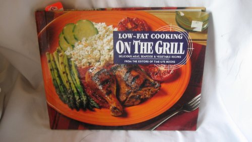 Imagen de archivo de Low Fat Cooking On The Grill a la venta por Robinson Street Books, IOBA