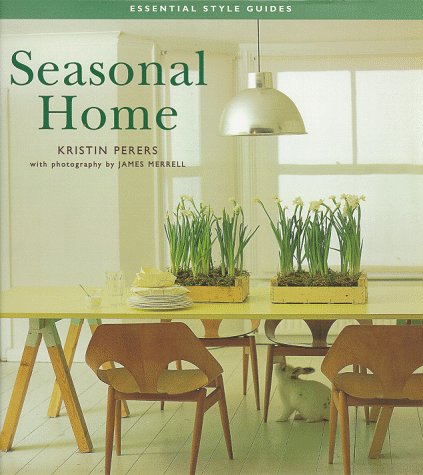 Stock image for Seasonal Home (Essential Style Guides) for sale by Your Online Bookstore