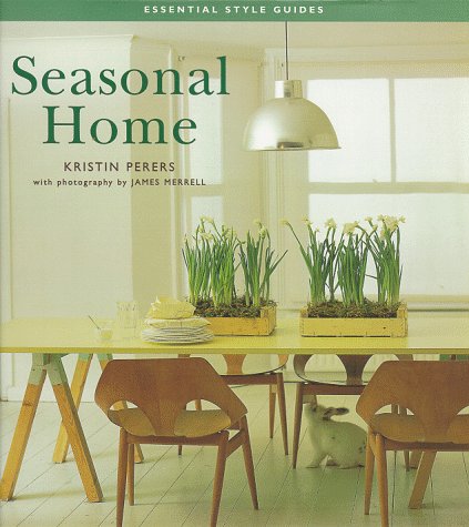 Stock image for Seasonal Home (Essential Style Guides) for sale by Montclair Book Center